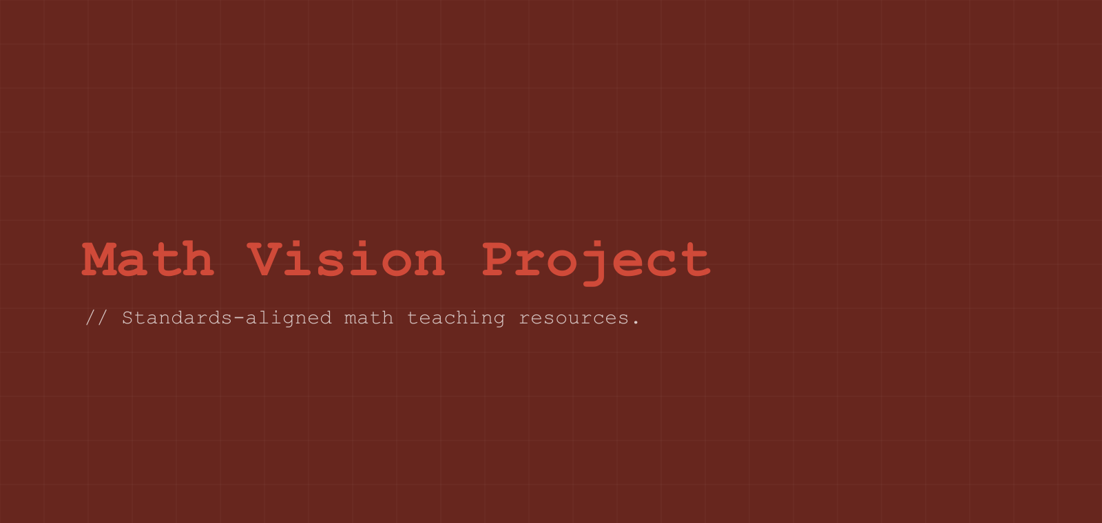 Math Vision Project Math Vision Project — standards-aligned math teaching resources